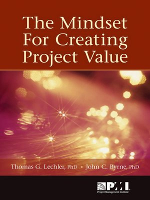 cover image of The Mindset for Creating Project Value